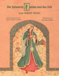 Cover image for Die Spinnerin Fatima und das Zelt