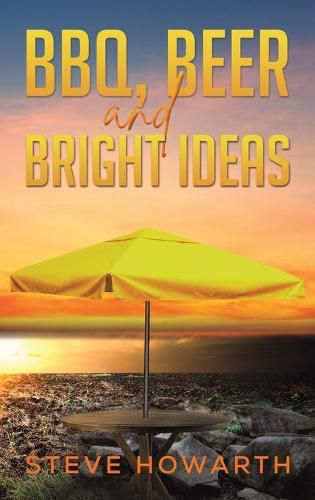 Cover image for BBQ, Beer and Bright Ideas