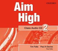 Cover image for Aim High: Level 2: Class Audio CD: A new secondary course which helps students become successful, independent language learners