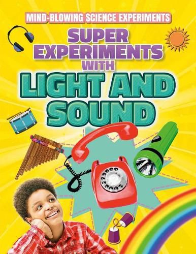 Cover image for Super Experiments with Light and Sound