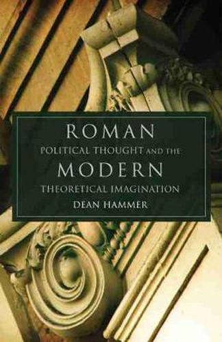 Cover image for Roman Political Thought and the Modern Theoretical Imagination