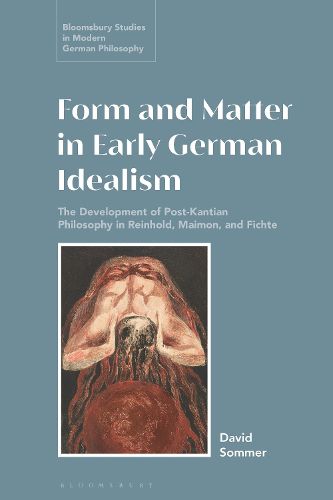 Cover image for Form and Matter in Early German Idealism