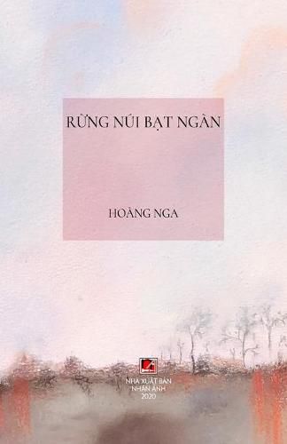 Cover image for R&#7915;ng Nui B&#7841;t Ngan (hard cover)