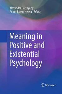 Cover image for Meaning in Positive and Existential Psychology