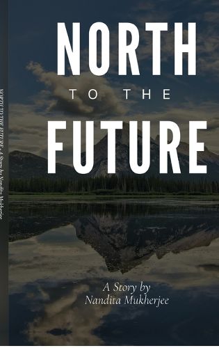 Cover image for North to the Future