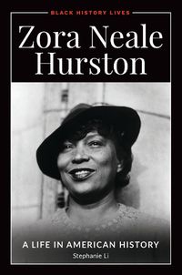 Cover image for Zora Neale Hurston: A Life in American History