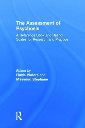 Cover image for The Assessment of Psychosis: A Reference Book and Rating Scales for Research and Practice