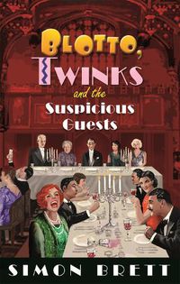 Cover image for Blotto, Twinks and the Suspicious Guests