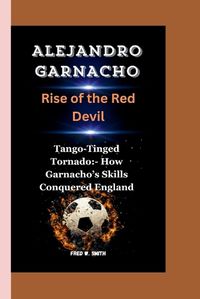 Cover image for Alejandro Garnacho