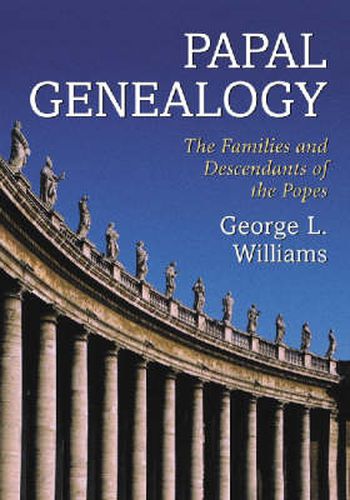 Cover image for Papal Genealogy: The Families and Descendants of the Popes