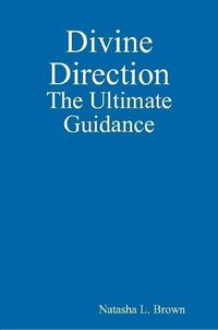 Cover image for Divine Direction The Ultimate Guidance