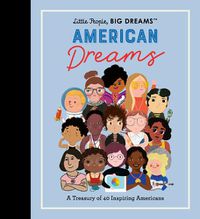 Cover image for Little People, BIG DREAMS: American Dreams: Volume 97