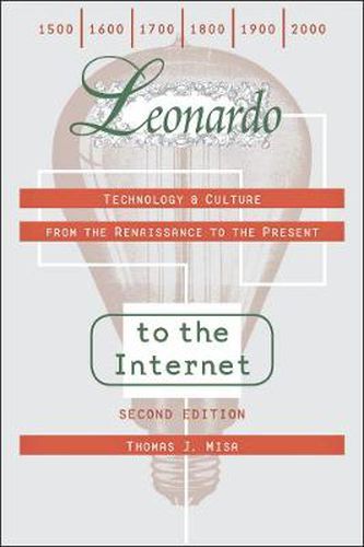 Cover image for Leonardo to the Internet: Technology and Culture from the Renaissance to the Present