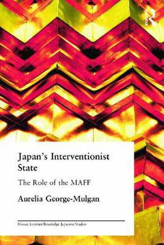 Cover image for Japan's Interventionist State: The Role of the MAFF