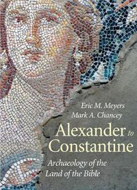 Cover image for Alexander to Constantine: Archaeology of the Land of the Bible, Volume III