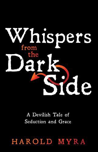 Cover image for Whispers from the Dark Side: A Devilish Tale of Seduction and Grace