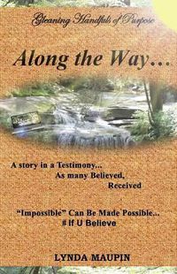 Cover image for Along the Way...: Gleaning Handfuls of Purpose