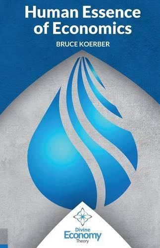 Cover image for The Human Essence of Economics: A Microeconomic Textbook Alternative