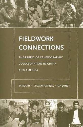 Cover image for Fieldwork Connections: The Fabric of Ethnographic Collaboration in China and America