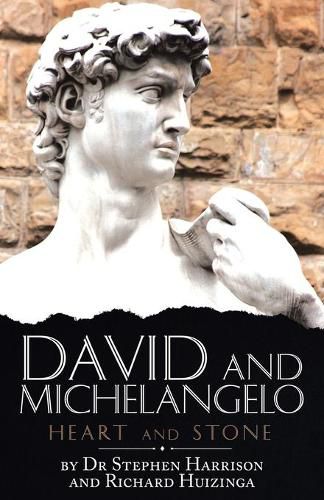 David and Michelangelo: Heart and Stone