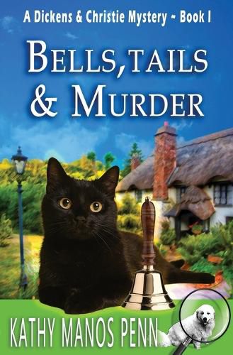 Cover image for Bells, Tails, & Murder: (A Dickens & Christie Mystery)
