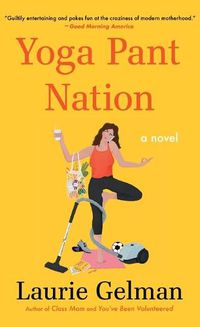 Cover image for Yoga Pant Nation: A Novel