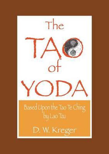 Cover image for Tao of Yoda: Based Upon the Tao Te Ching, by Lao Tzu