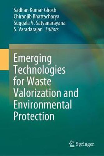 Cover image for Emerging Technologies for Waste Valorization and Environmental Protection