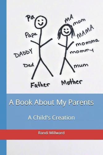 Cover image for A Book About My Parents: A Child's Creation