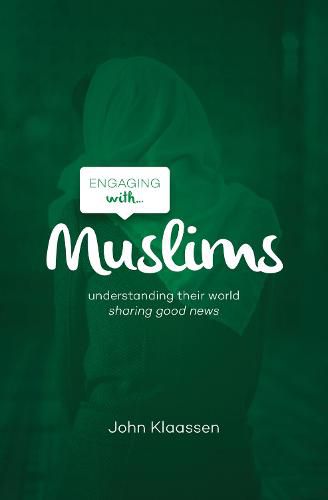 Cover image for Engaging with Muslims: Understanding their world; sharing good news