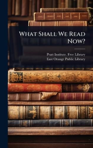 Cover image for What Shall We Read Now?