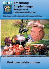 Cover image for Ernahrung bei Fruktosemalabsorption: DIAETETIK - Gastrointestinaltrakt - Dunndarm und Dickdarm - Fruktosemalabsorption