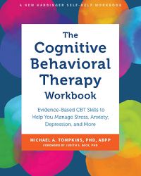 Cover image for The Cognitive Behavioral Therapy Workbook