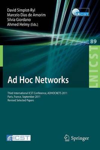 Cover image for Ad Hoc Networks: Third International ICST Conference, ADHOCNETS 2011, Paris, France, September 21-23, 2011, Revised Selected Papers