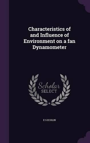 Cover image for Characteristics of and Influence of Environment on a Fan Dynamometer