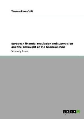 Cover image for European financial regulation and supervision and the onslaught of the financial crisis
