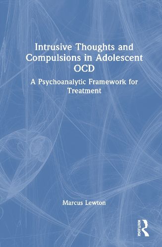Cover image for Intrusive Thoughts and Compulsions in Adolescent OCD