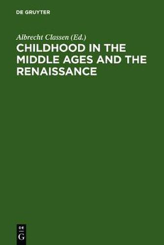 Childhood in the Middle Ages and the Renaissance: The Results of a Paradigm Shift in the History of Mentality