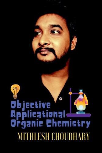 Cover image for Objective Applicational Organic Chemistry