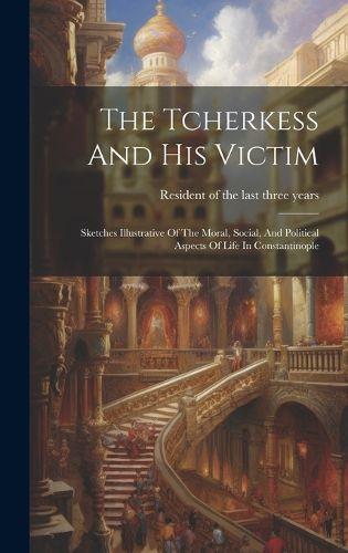 Cover image for The Tcherkess And His Victim