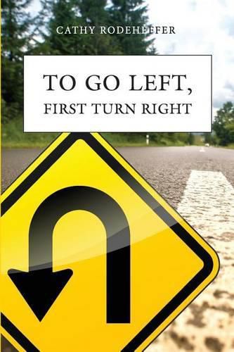 Cover image for To Go Left, First Turn Right: A Collection of Poems