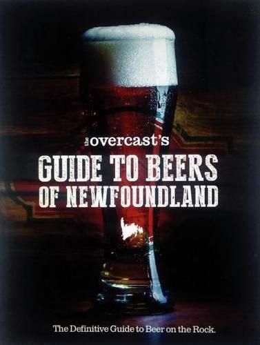 Cover image for The Overcast's Guide to Beers of Newfoundland