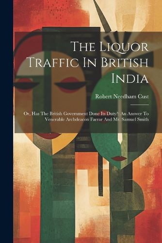 The Liquor Traffic In British India