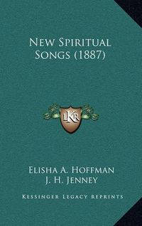 Cover image for New Spiritual Songs (1887)