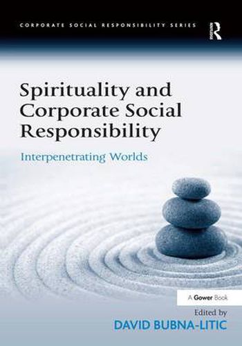 Cover image for Spirituality and Corporate Social Responsibility: Interpenetrating Worlds