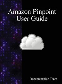 Cover image for Amazon Pinpoint User Guide