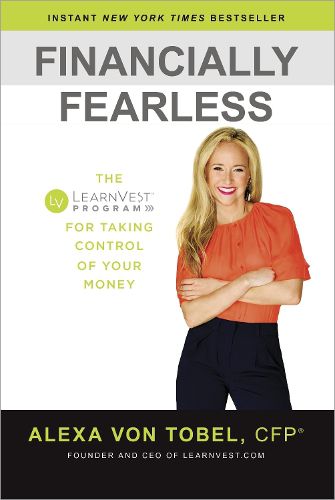 Cover image for Financially Fearless: The LearnVest Program for Taking Control of Your Money