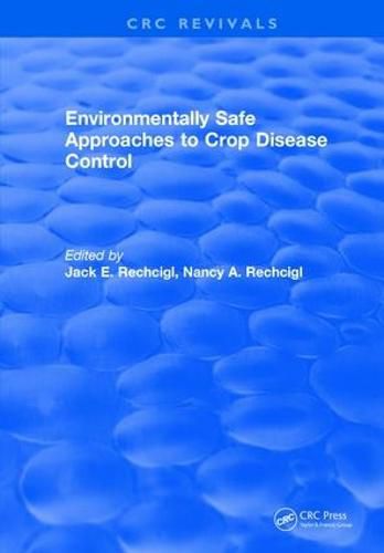 Cover image for Environmentally Safe Approaches to Crop Disease Control