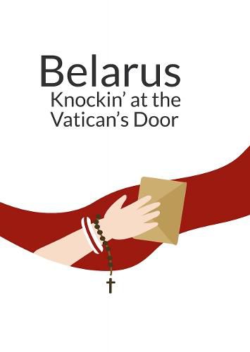 Cover image for Belarus Knockin' at the Vatican's Doors