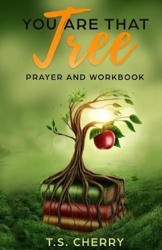 Cover image for You are that Tree Prayer and Workbook: The Garden of Eden